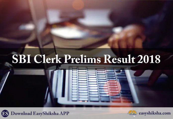 SBI ,Clerk, Prelims 2018, Exam Result