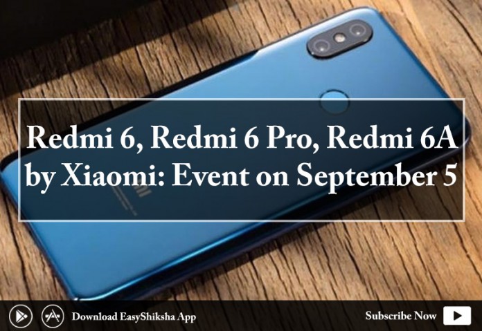 Redmi 6, Redmi 6 Pro, Redmi 6A, Xiaomi