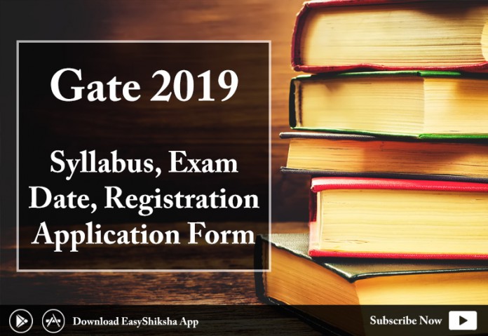GATE 2019 Registration, GATE 2019 Syllabus, GATE 2019 Exam Pattern, Gate 2019 Exam