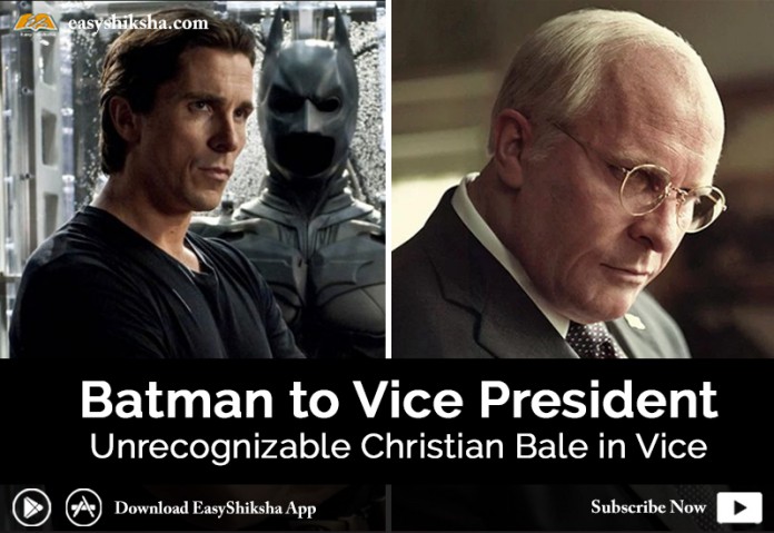 Christian Bale, Christian Bale in Vice