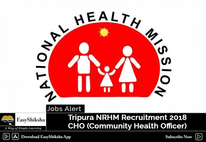 Tripura NRHM Recruitment 2018: CHO, Apply Online, Syllabus,