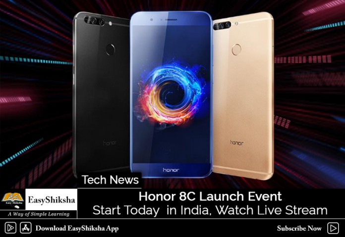 Honor 8C Launch Event Start Today in India, Watch Live Stream