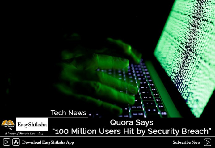 Quora Says 100 Million Users Hit by Security Breach