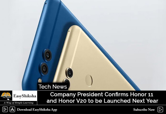 Company President Confirms Honor 11 and Honor V20 to be Launched Next Year