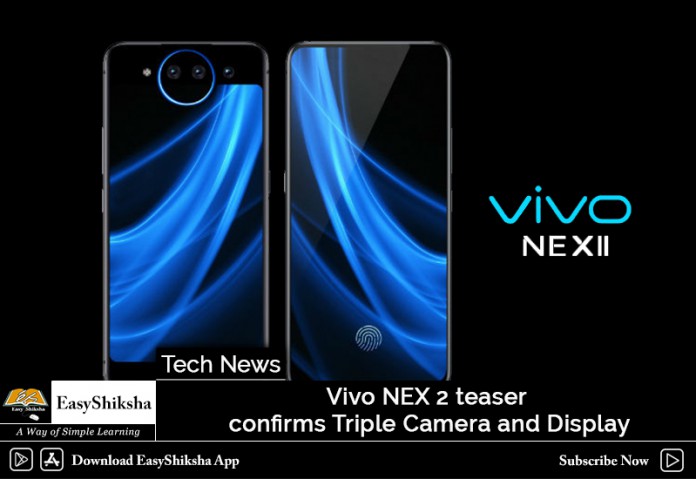 Vivo NEX 2 teaser confirms Triple Camera and Display