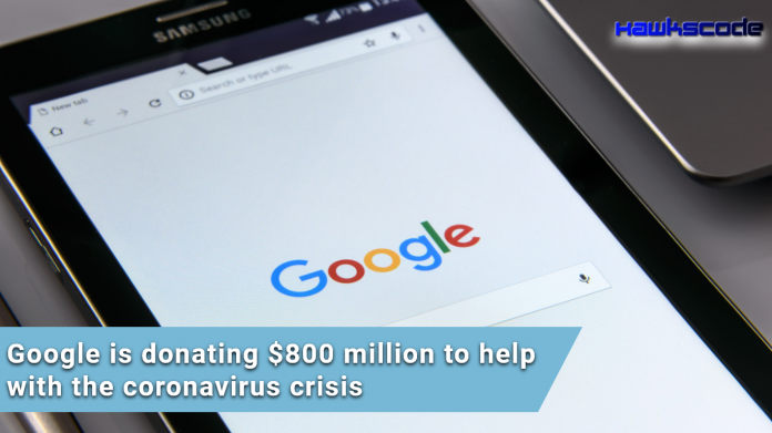 Google donating $800 million to fight against COVI-19