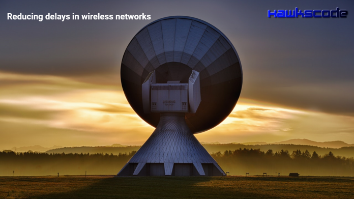 Reducing delays in wireless networks