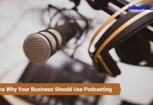 Reasons Why Your Business Should Use Podcasting